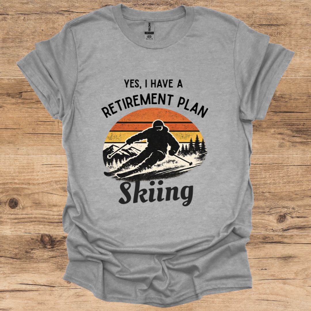 Retirement Plan_Skiing T-Shirt