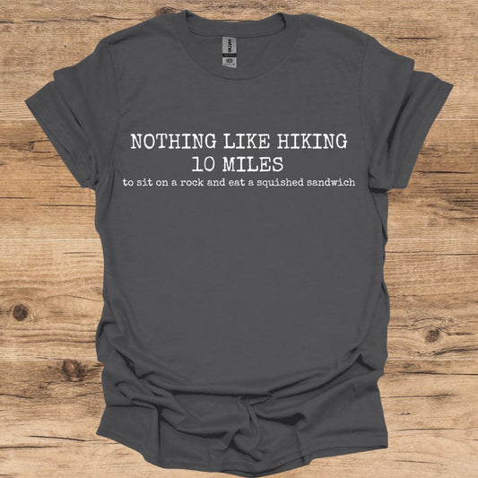 Nothing Like Hiking T-Shirt