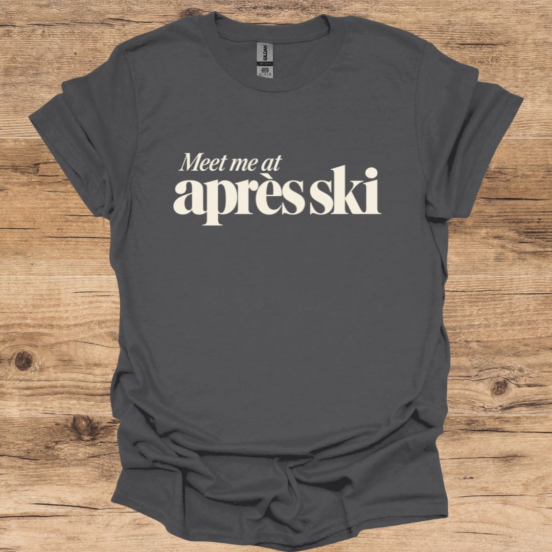 Meet Me At Après Ski T-Shirt