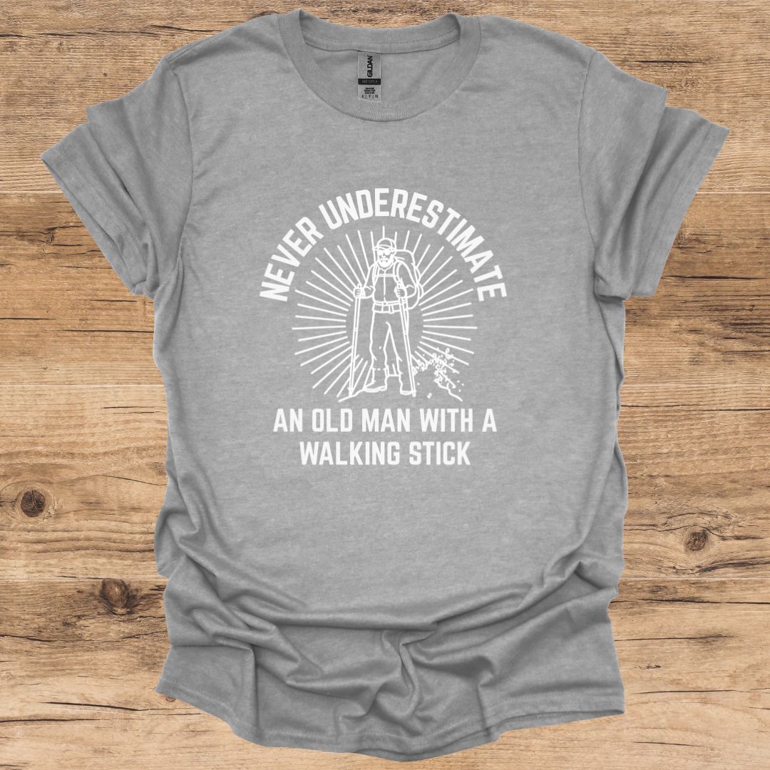 Never Underestimate Old Man With A Walking Stick T-Shirt