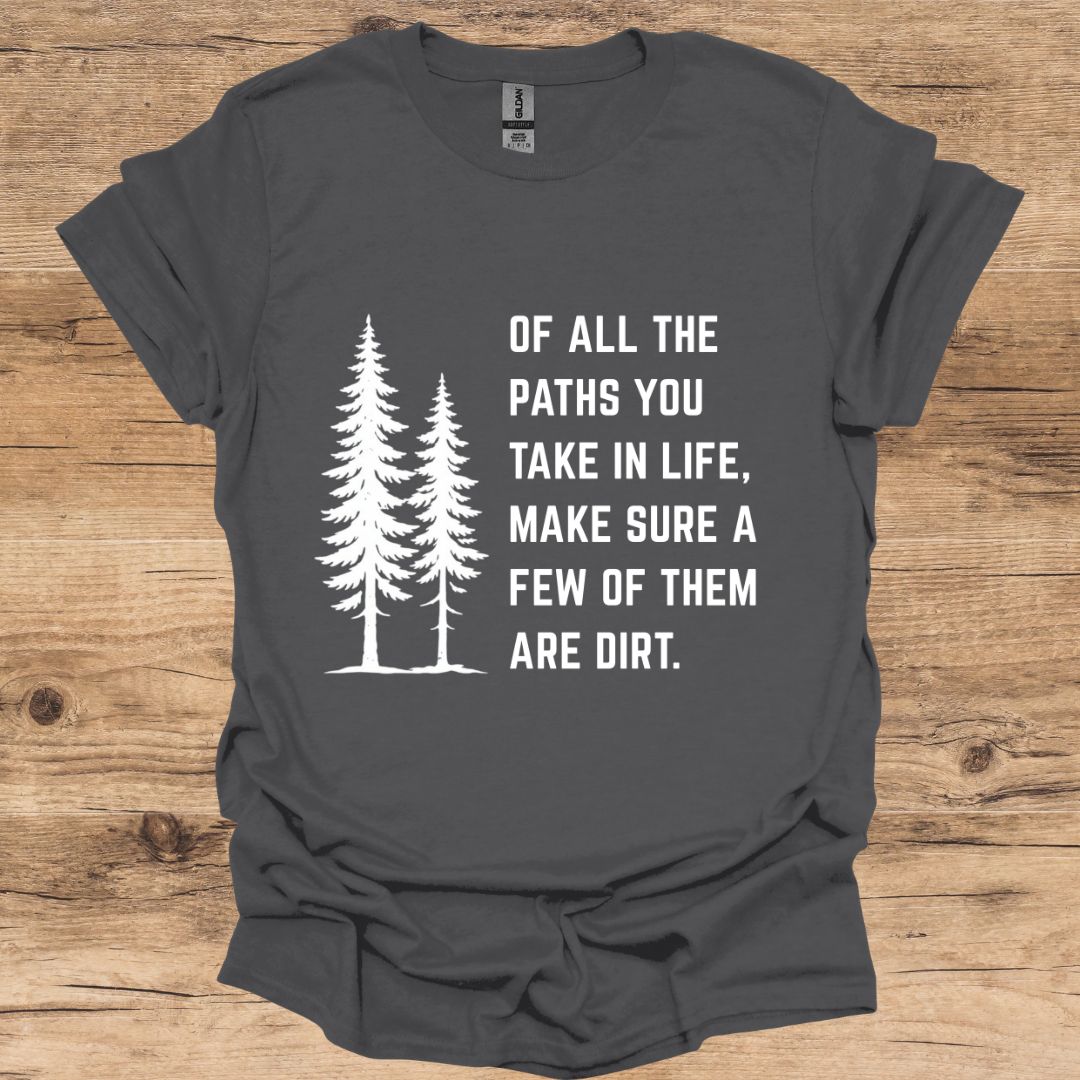 Paths And Dirt T-Shirt