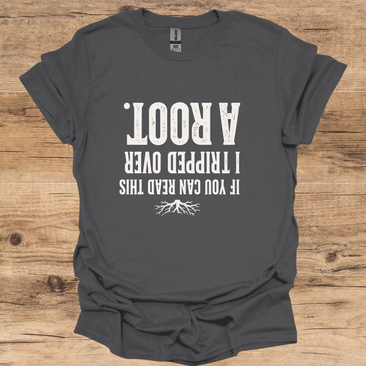 Tripped Over Root T-Shirt