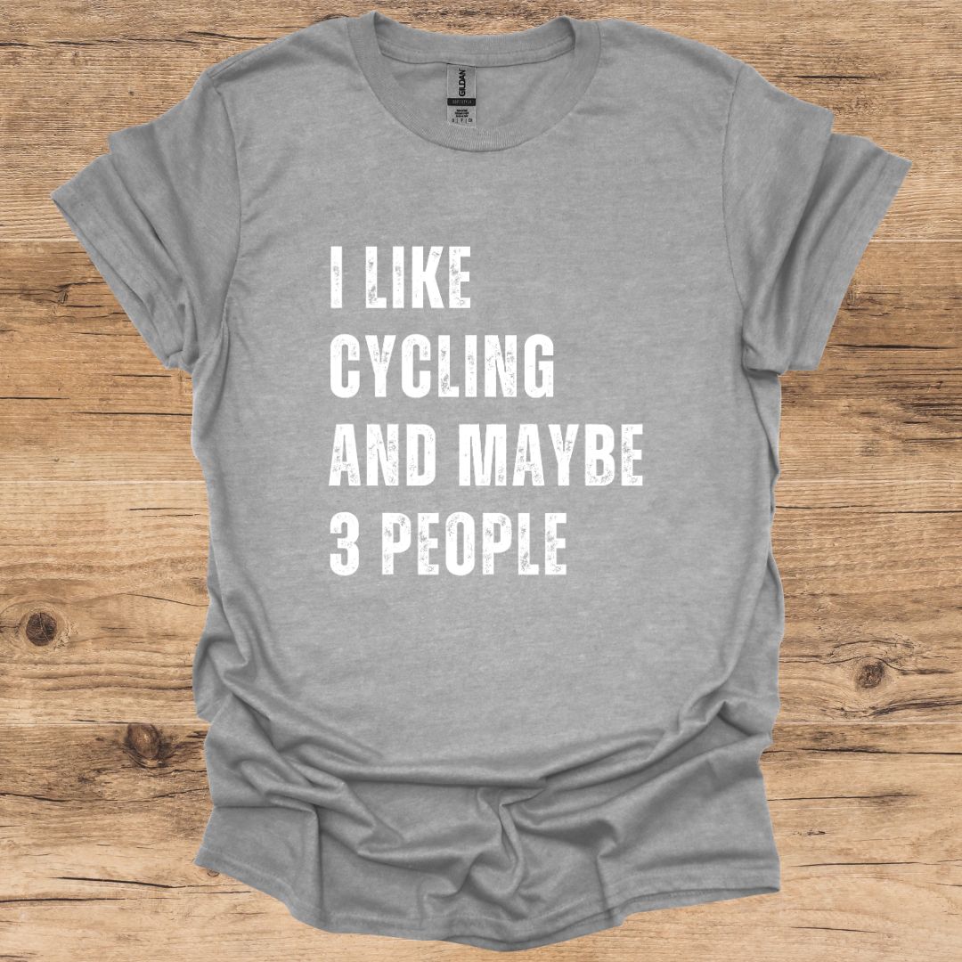 Cycling & Maybe 3 People T -Shirt