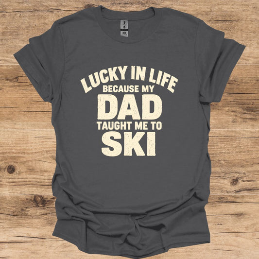 Lucky In Life Dad T-Shirt