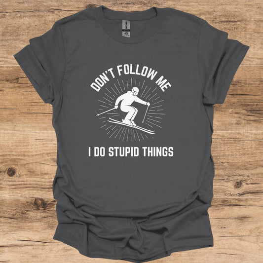 Don't Follow Me T-Shirt