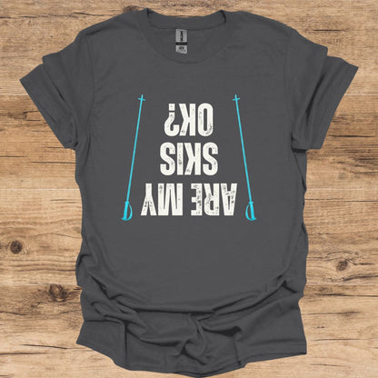 Are My Skis OK? T-Shirt