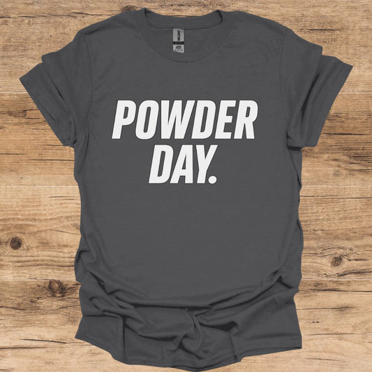 Powder Day. T-Shirt