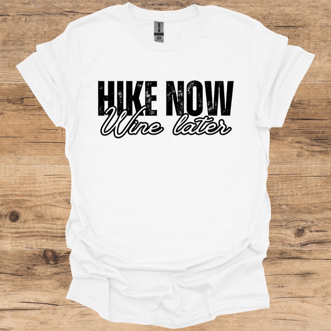 Hike Now Wine Later T-Shirt