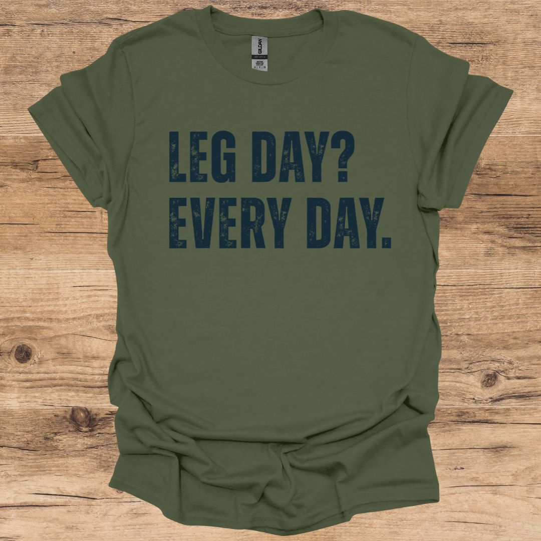 Leg Day? T-Shirt