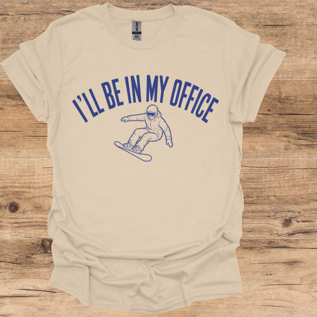 I'll Be In My Office_SB T-Shirt