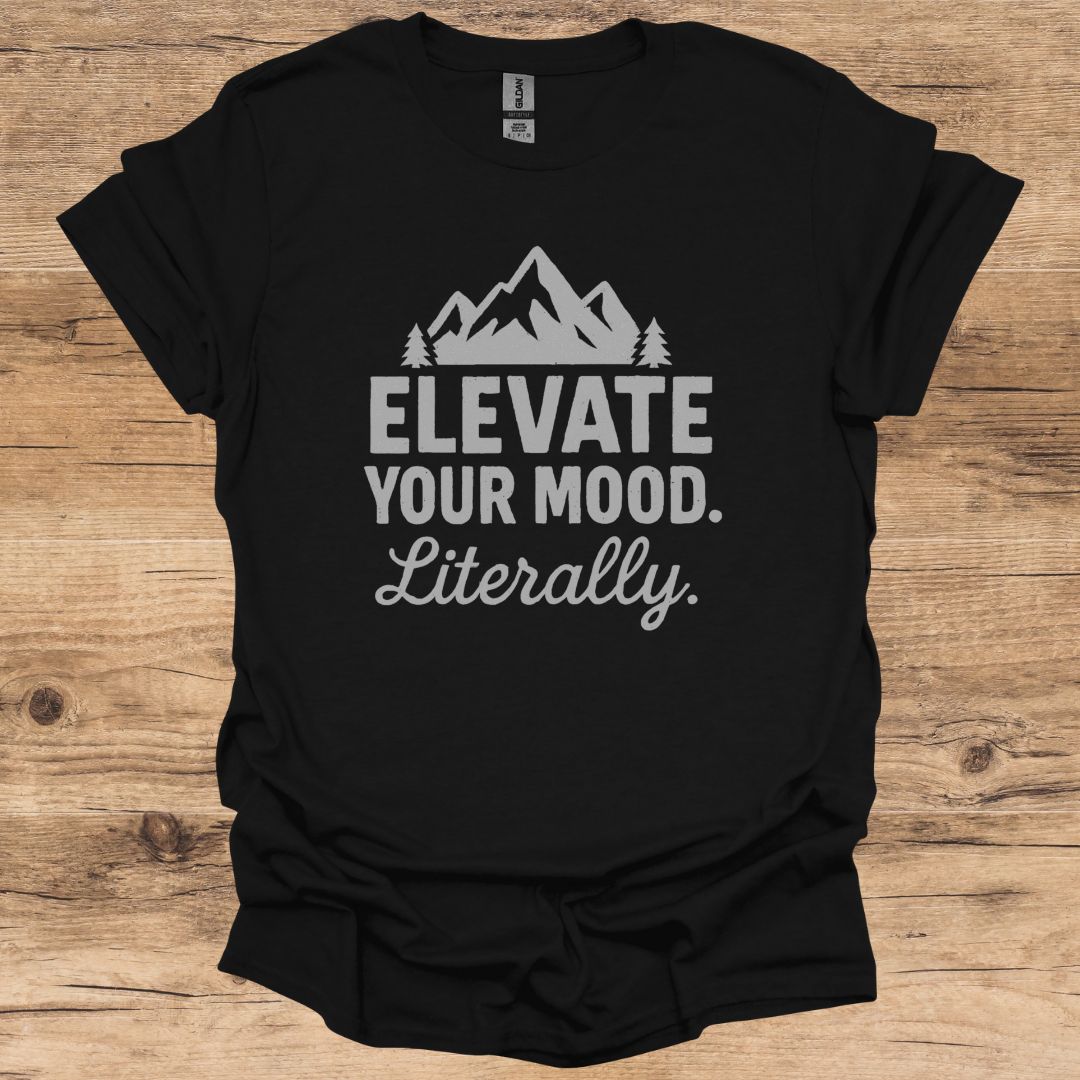 Elevate Your Mood T-Shirt