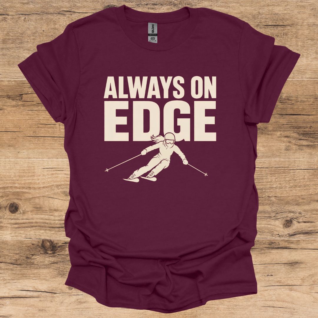 Always On Edge T-Shirt