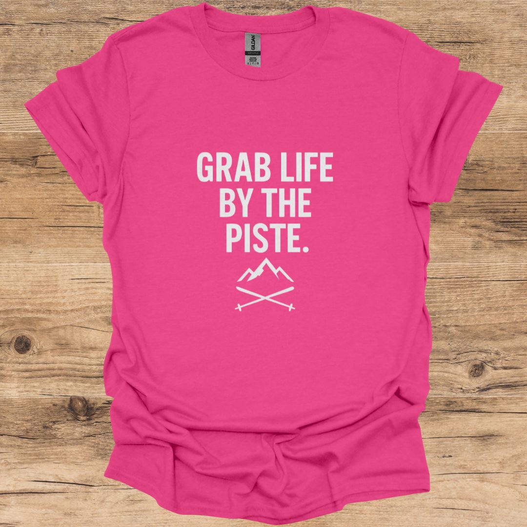 Grab Life by The Piste T-Shirt