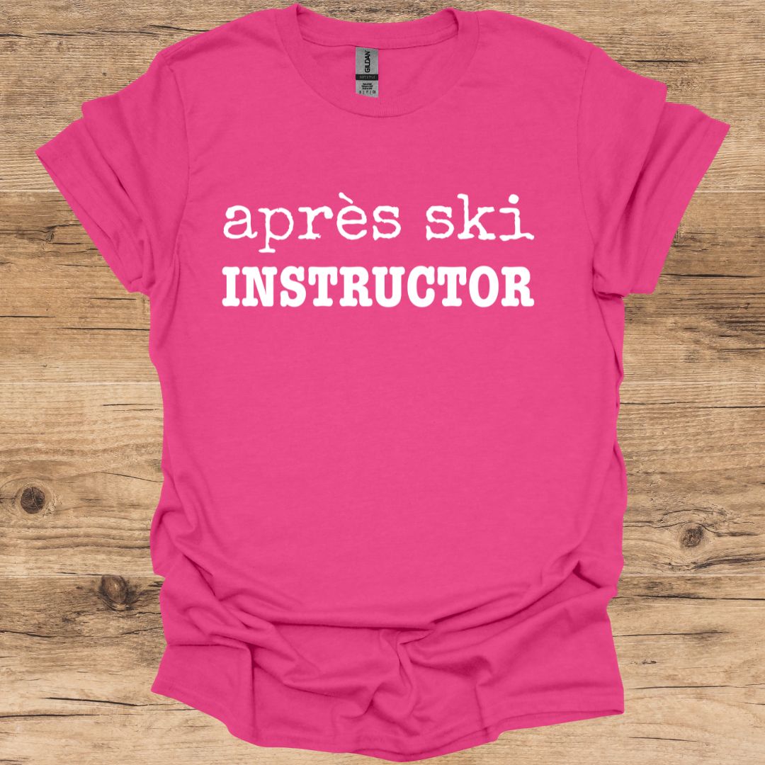Après Ski Instructor T-Shirt