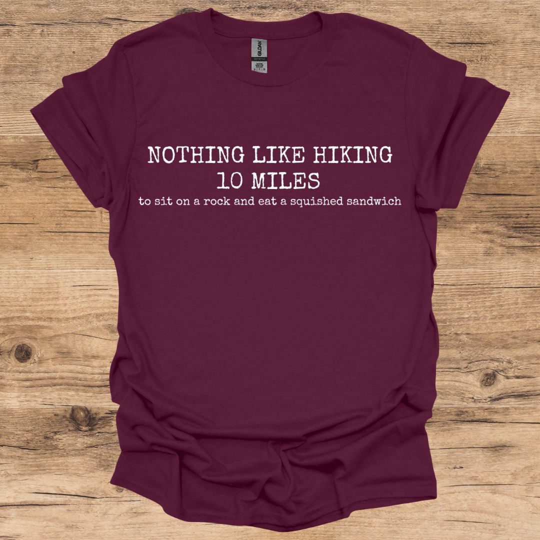 Nothing Like Hiking T-Shirt