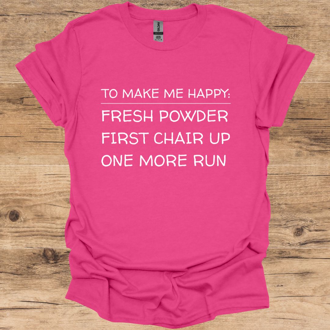 Make Me Happy - Fresh Powder T-Shirt