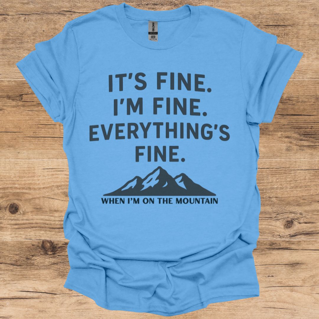 It's Fine, I'm Fine_Mountains T-Shirt