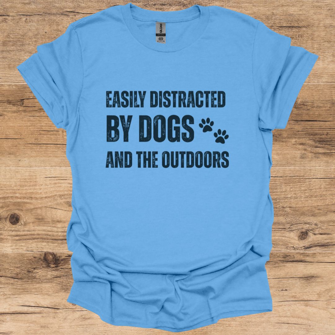 Easily Distracted_Dogs & Outdoors T-Shirt