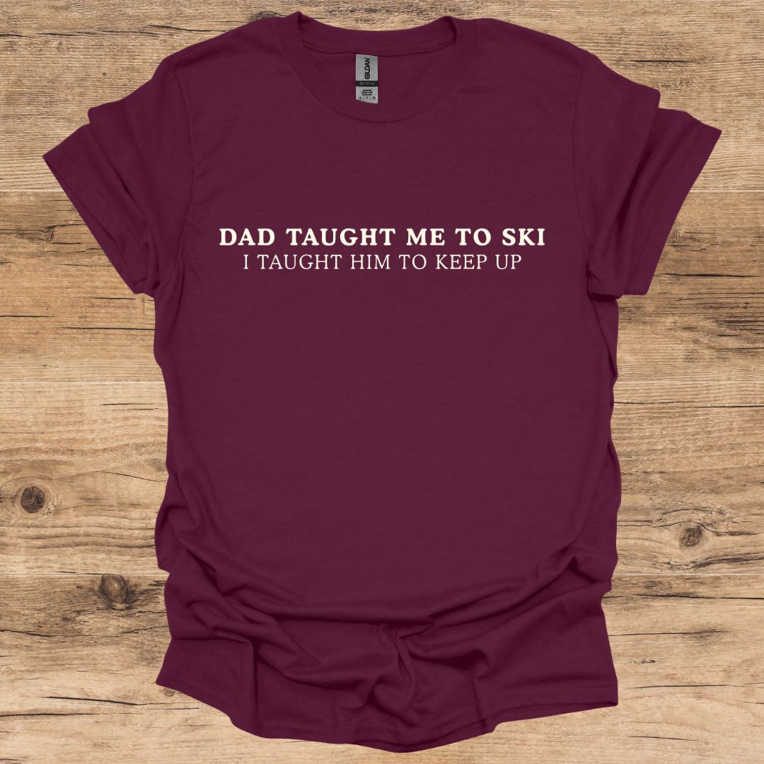 Dad Taught Me T-Shirt