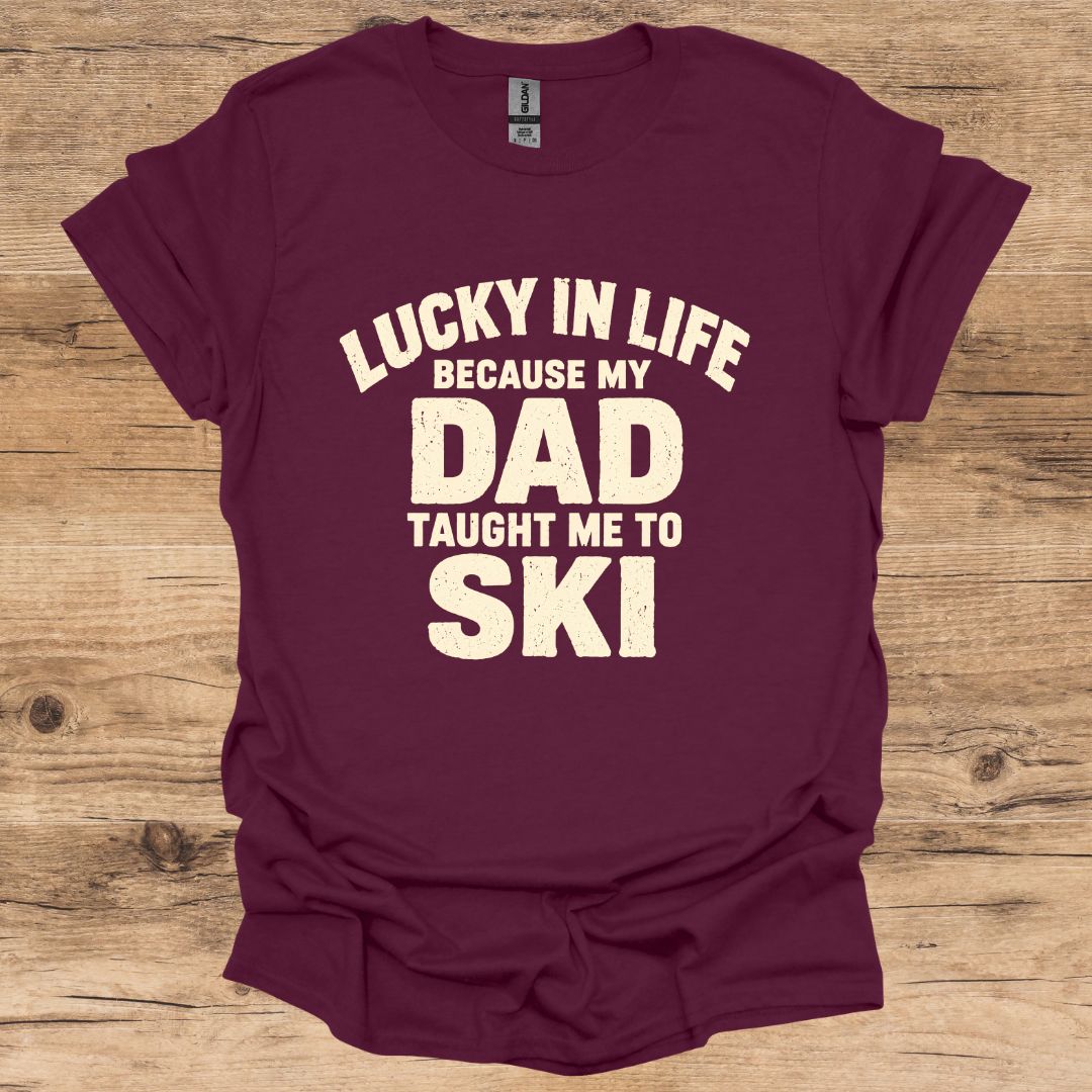 Lucky In Life Dad T-Shirt