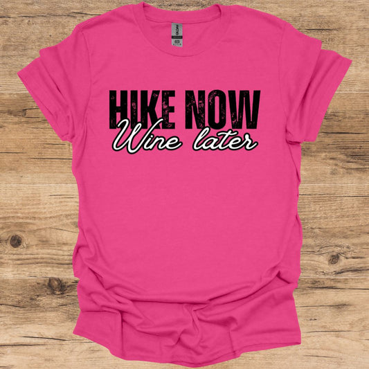 Hike Now Wine Later T-Shirt