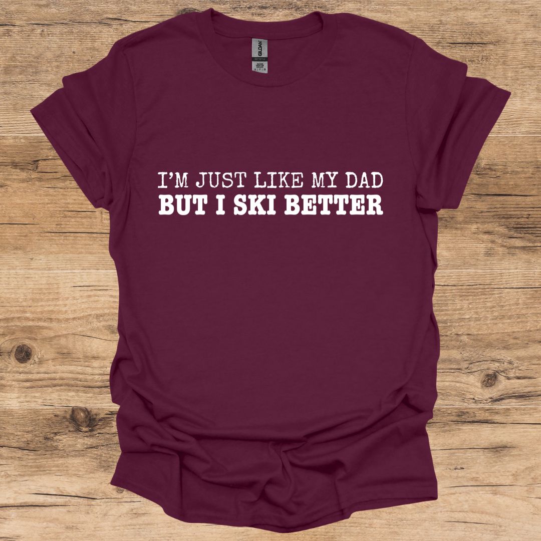 Dad But Ski Better T-Shirt