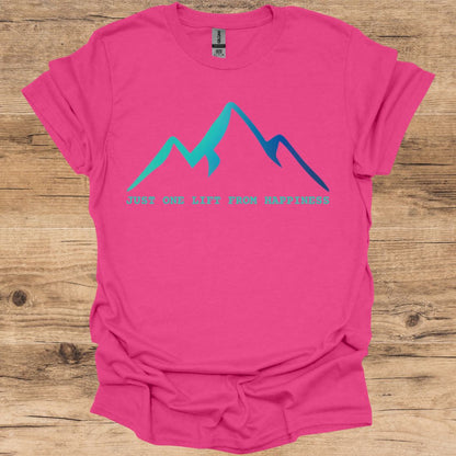 Just One Lift From Happiness T-Shirt