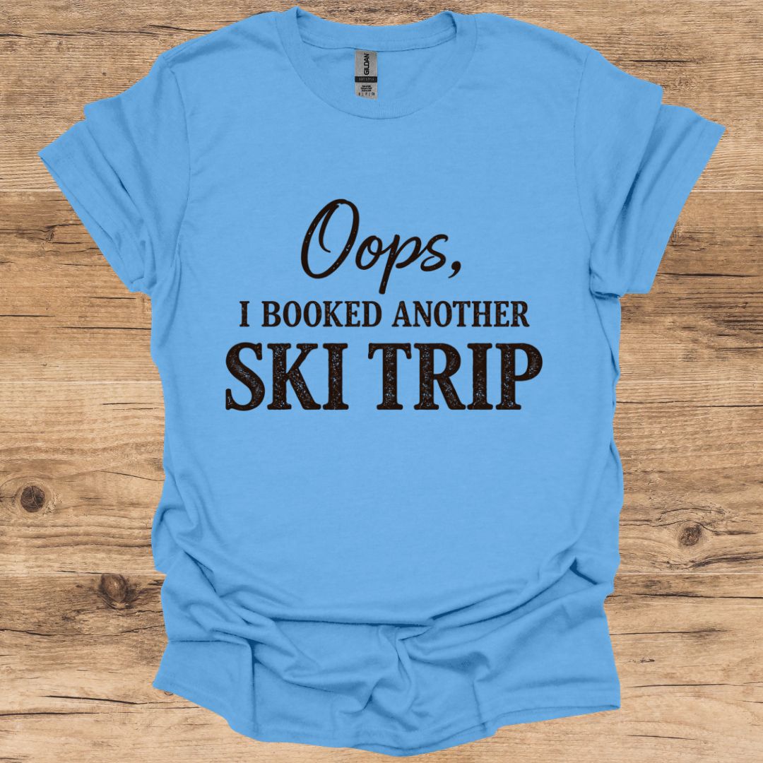 Oops Another Ski Trip T-Shirt