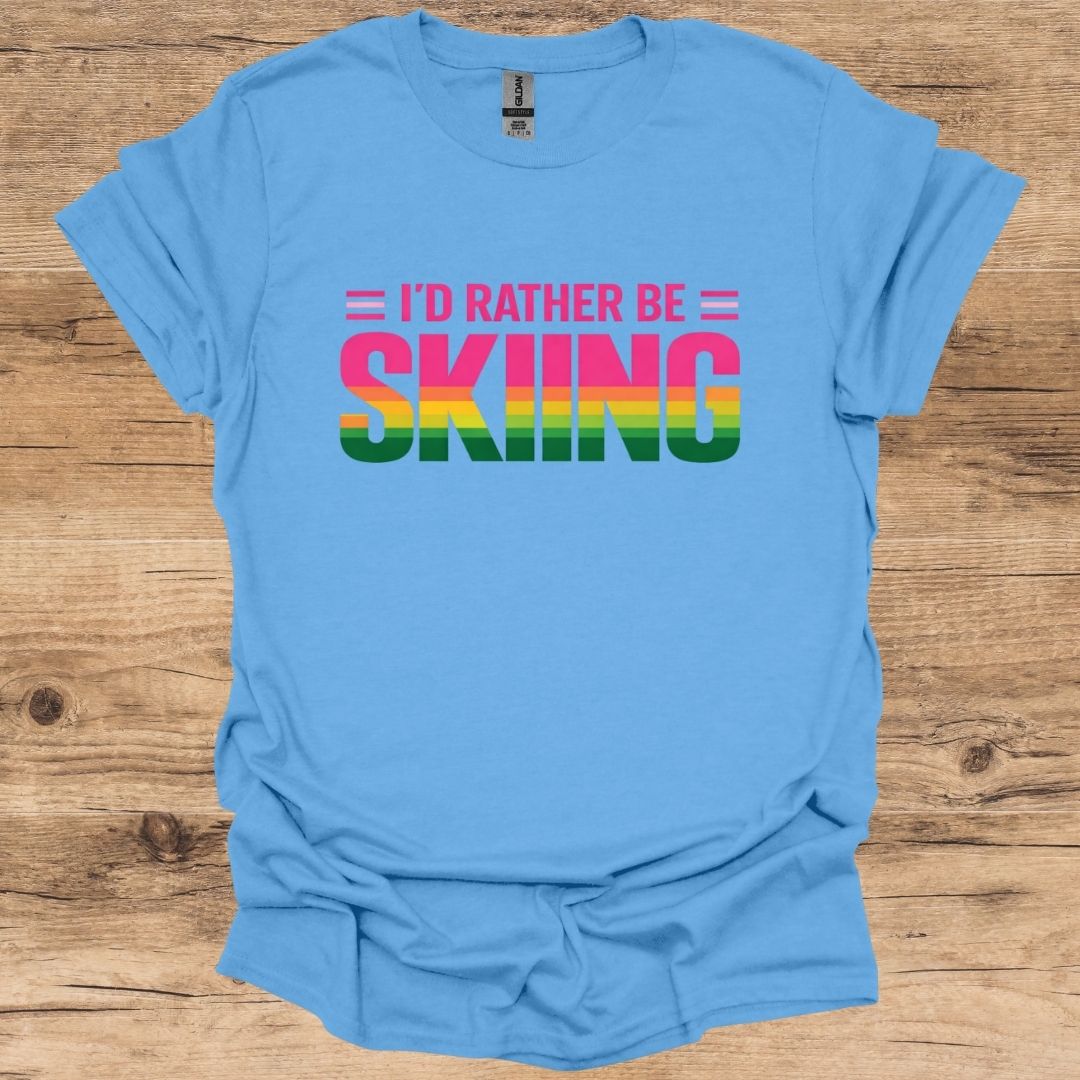 I'd Rather Be Skiing_B T-Shirt