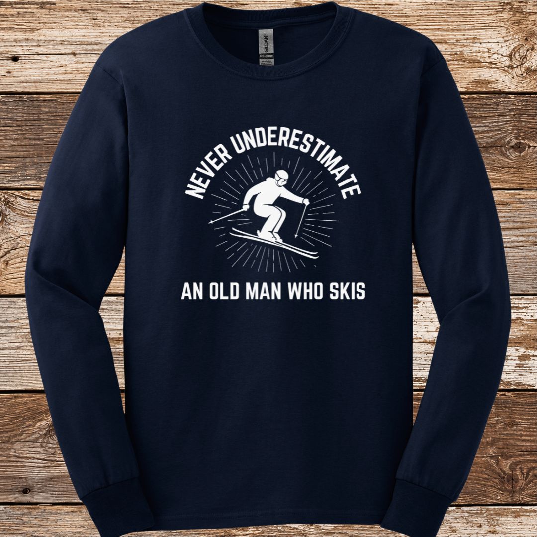 Never Underestimate Old Man Ski Long Sleeve