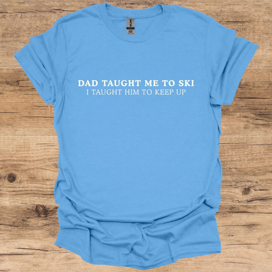 Dad Taught Me T-Shirt