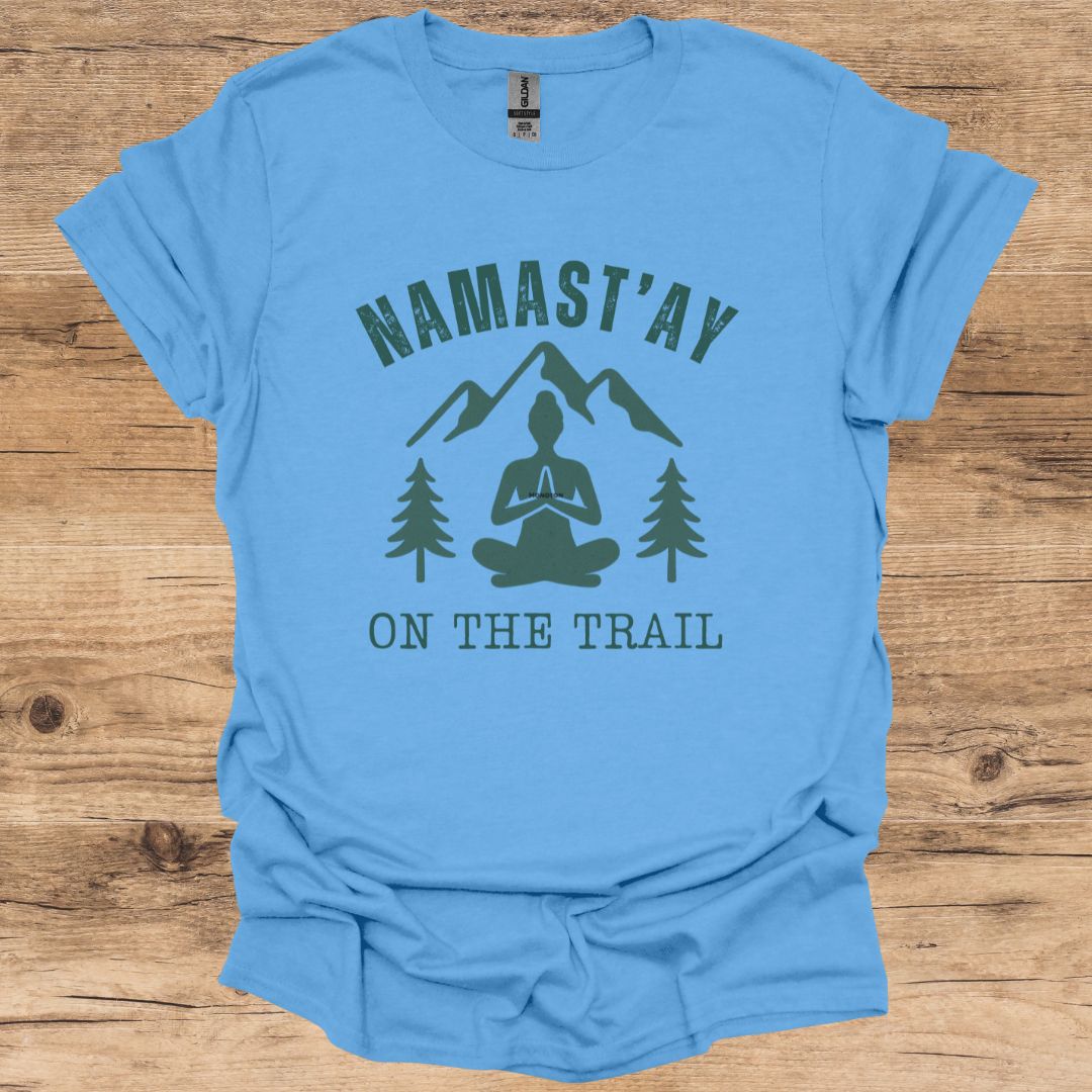 Namast'ay on the Trail T-Shirt