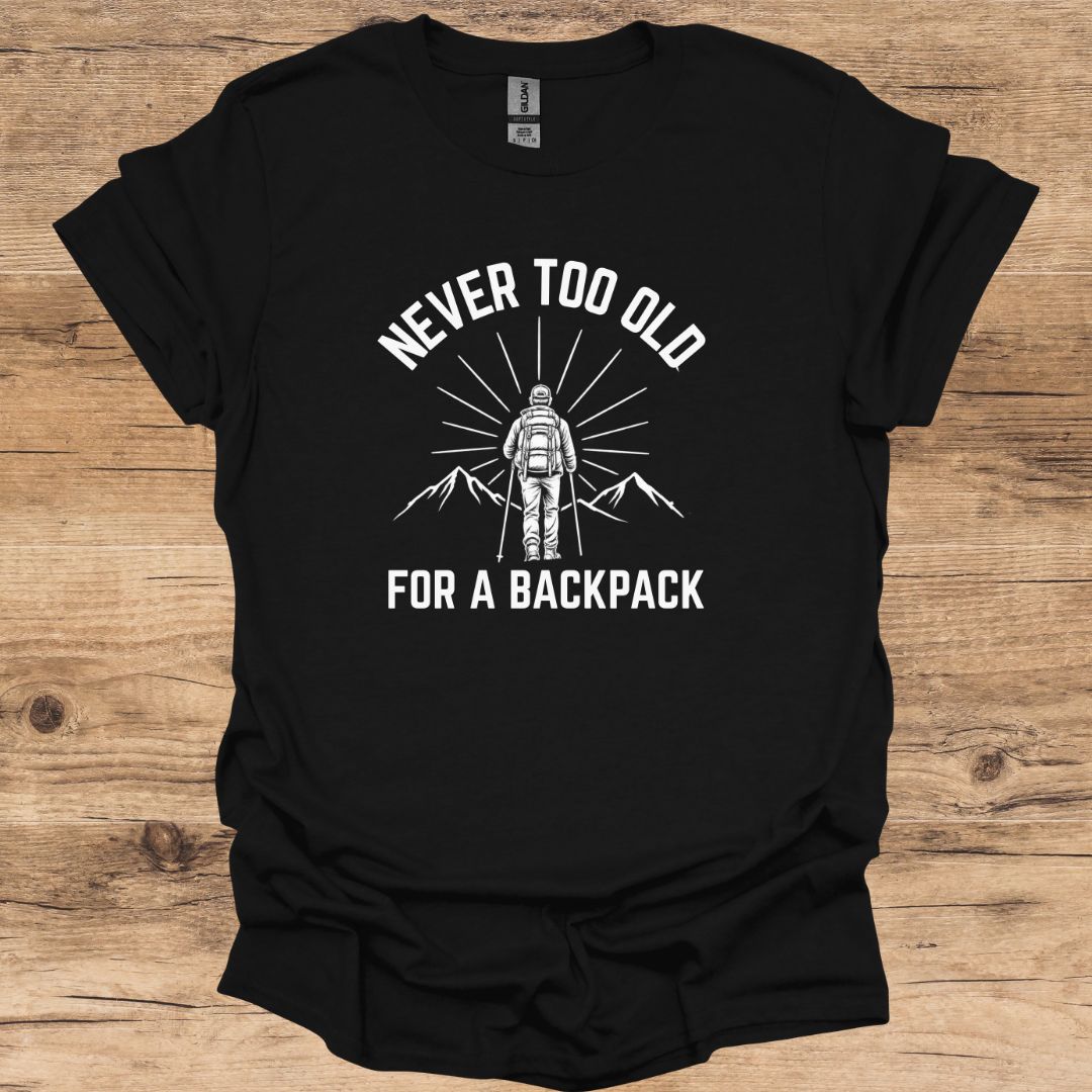 Never Too Old Backpack T-Shirt
