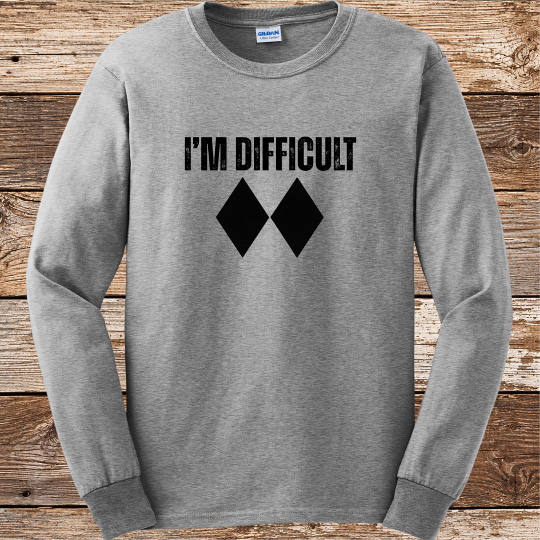 I'm Difficult Long Sleeve