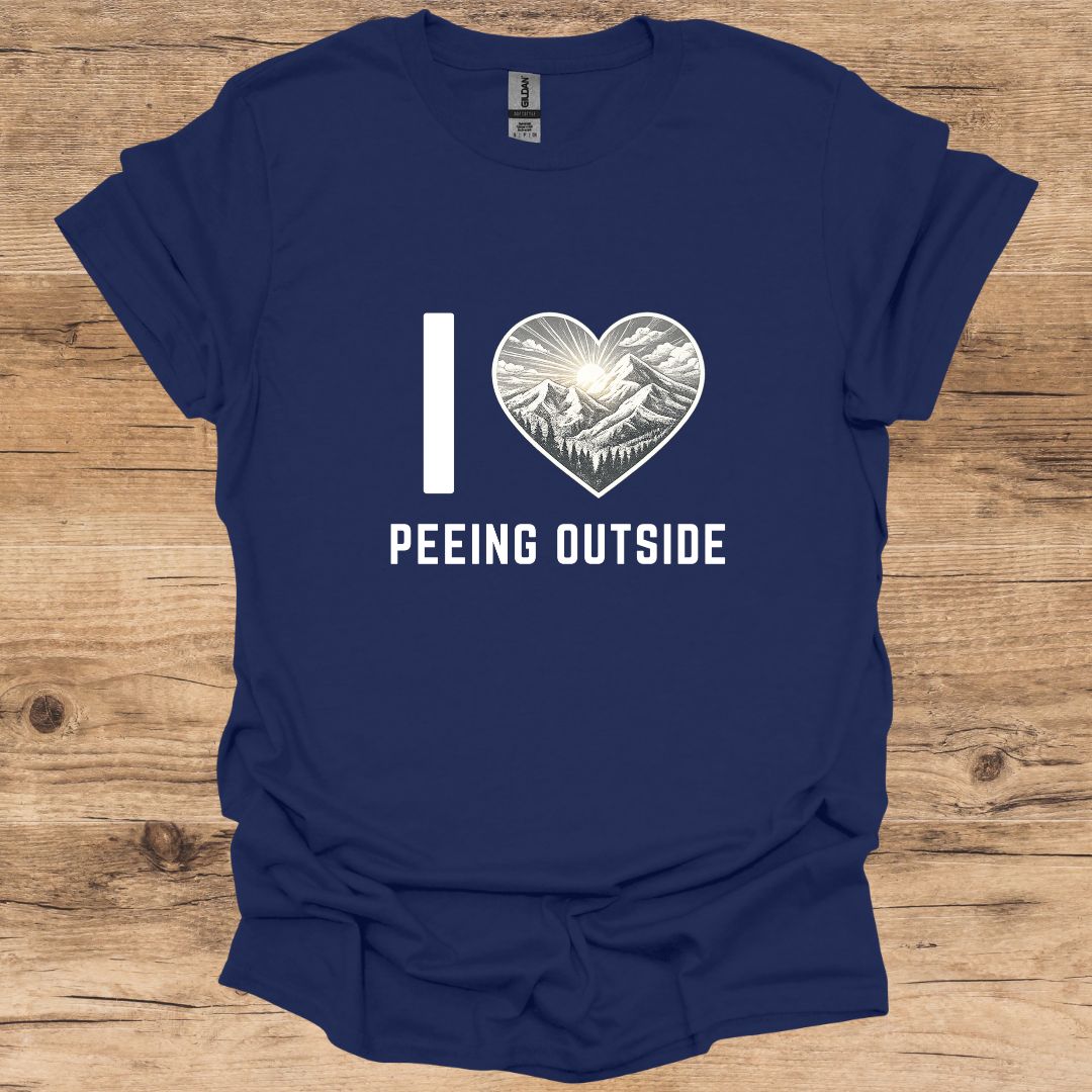 I Love Peeing Outside T-Shirt