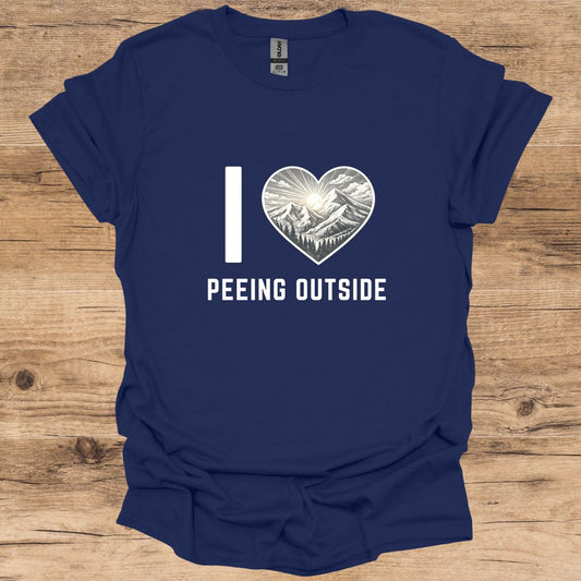 I Love Peeing Outside T-Shirt