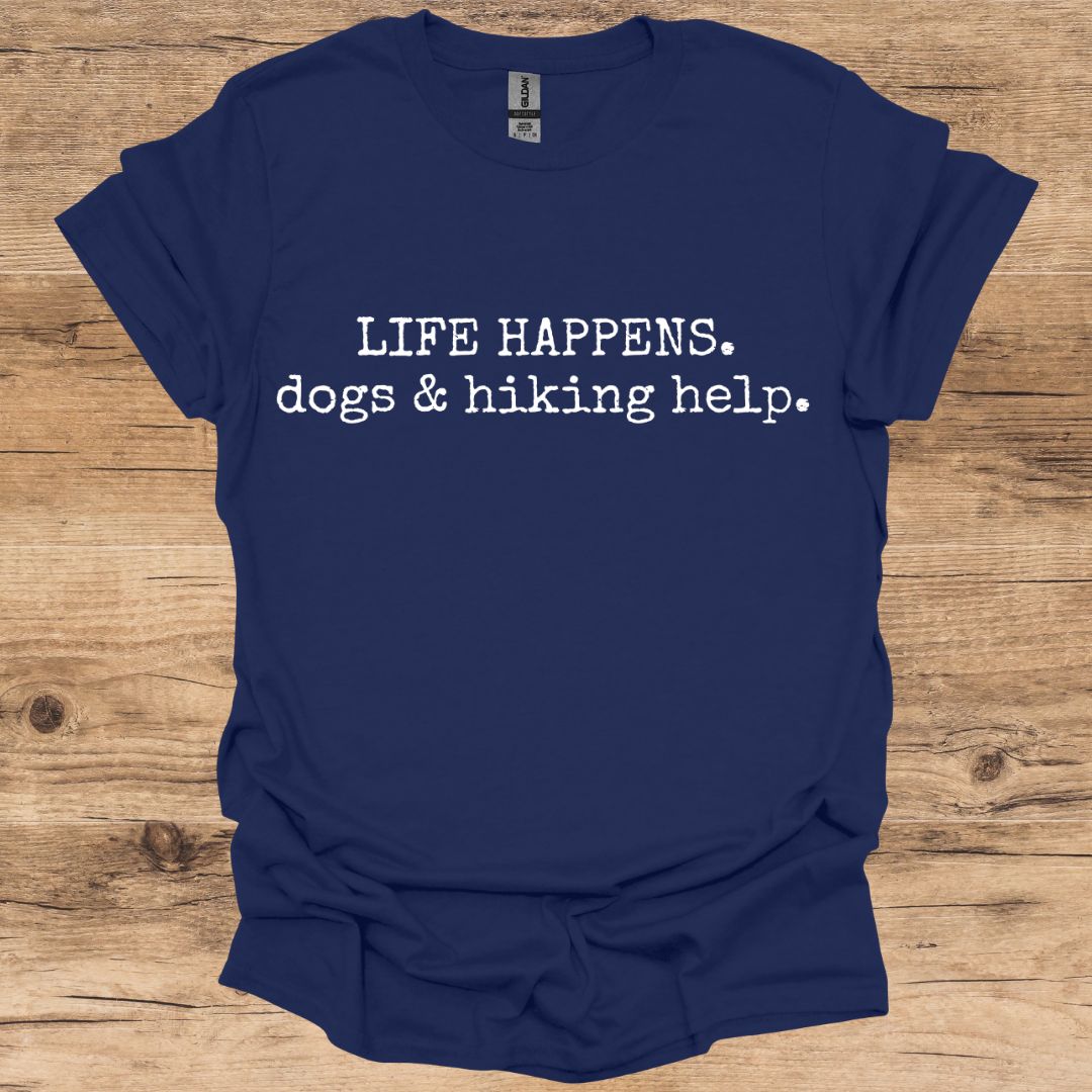 Life Happens Hiking T-Shirt