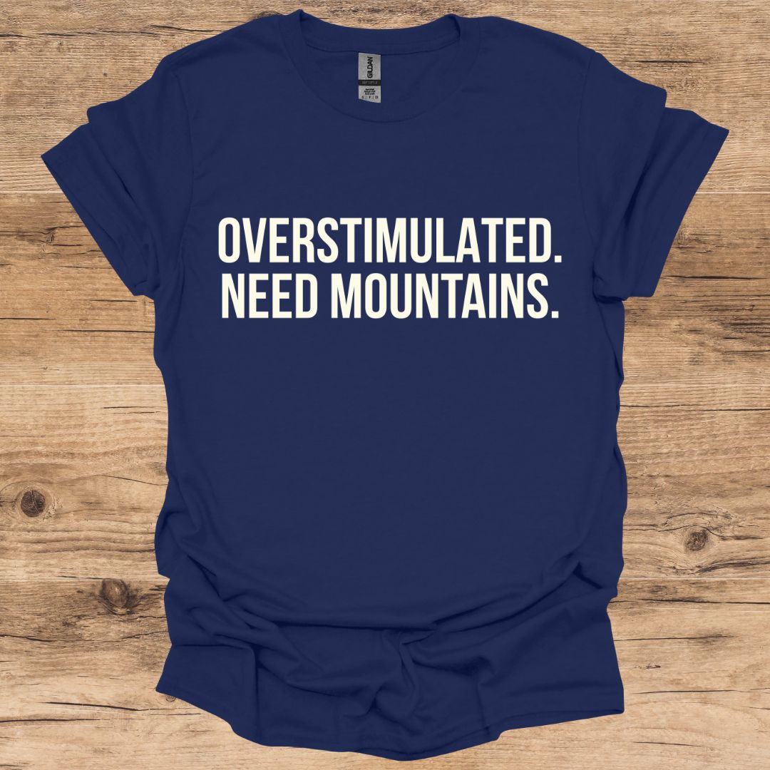 Overstimulated Mountains T-Shirt
