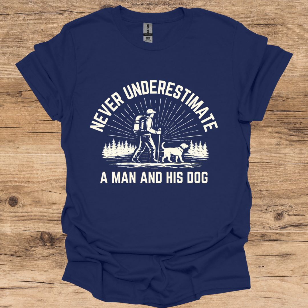 Never Underestimate Man & Dog T-Shirt