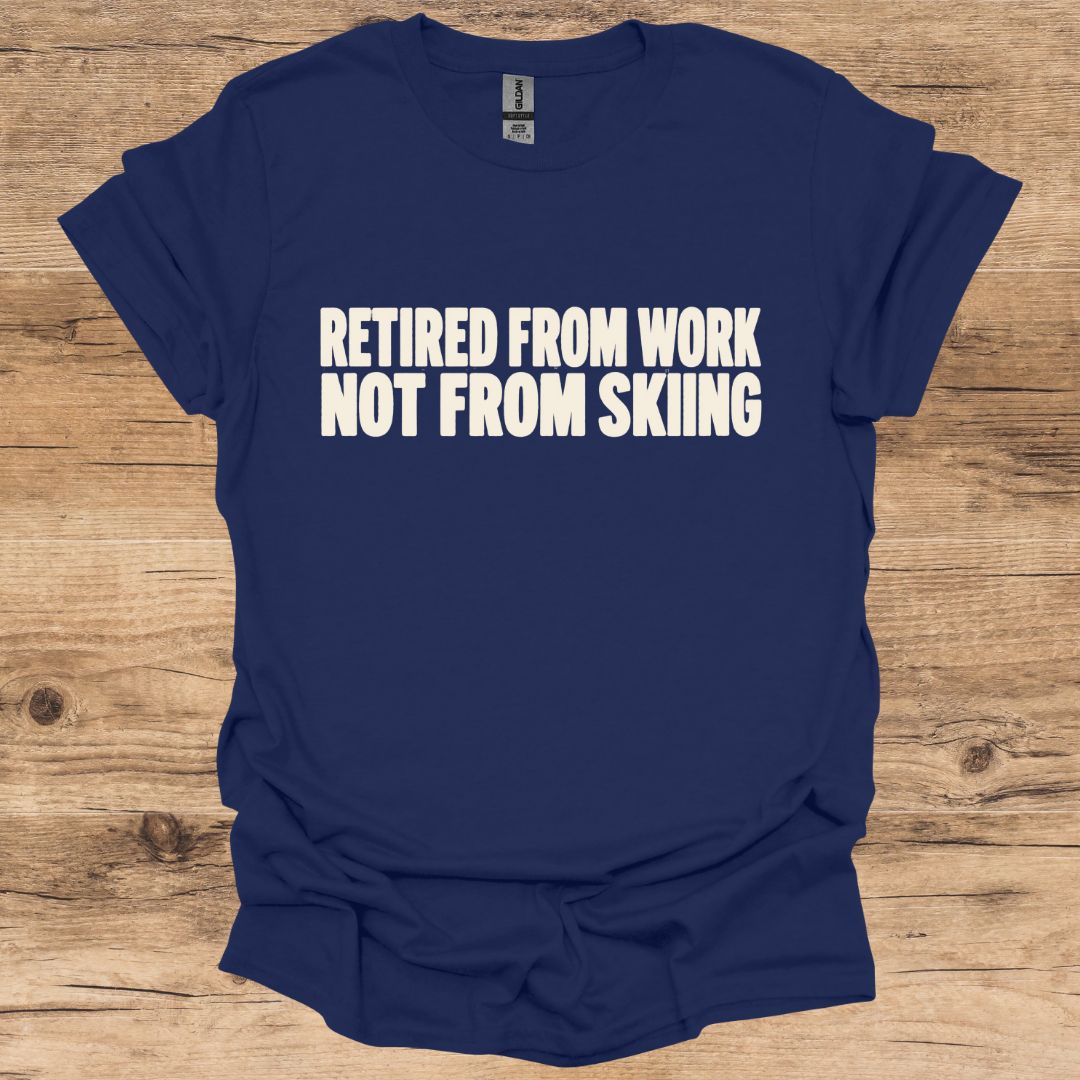 Retired From Work T-Shirt