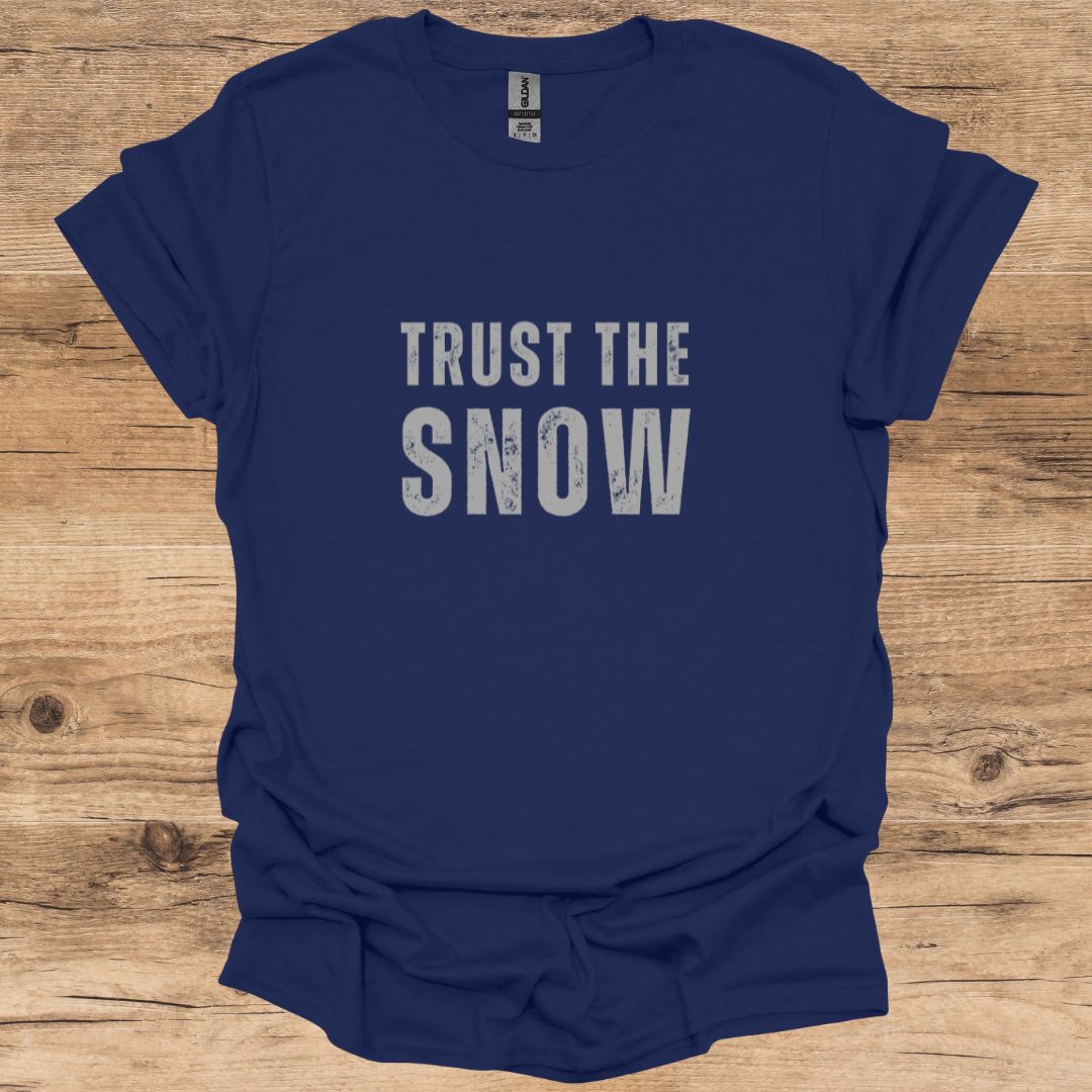 Trust The Snow T-Shirt