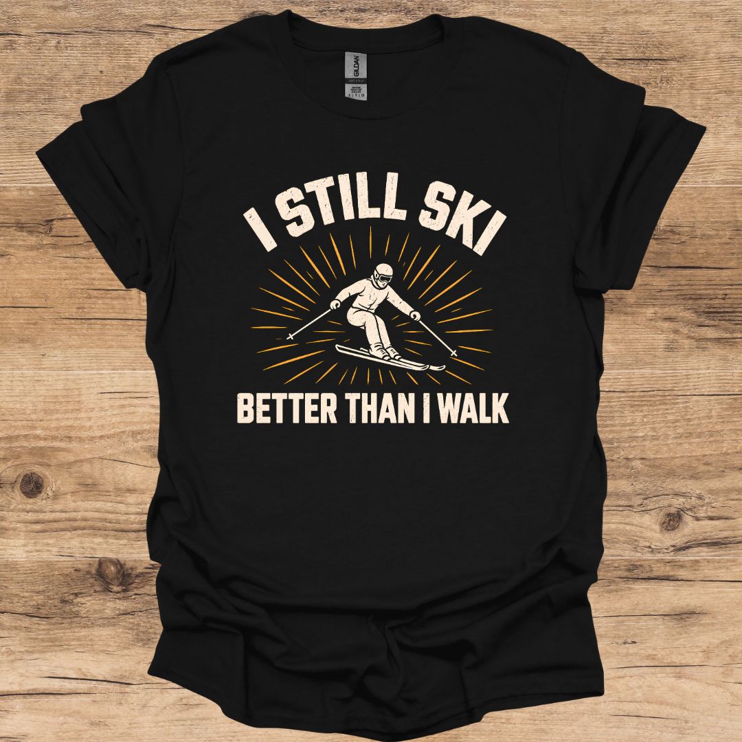 I Still Ski T-Shirt