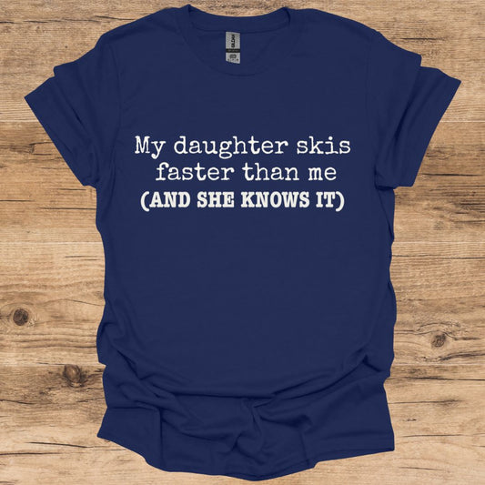 Daughter Skis Faster T-Shirt