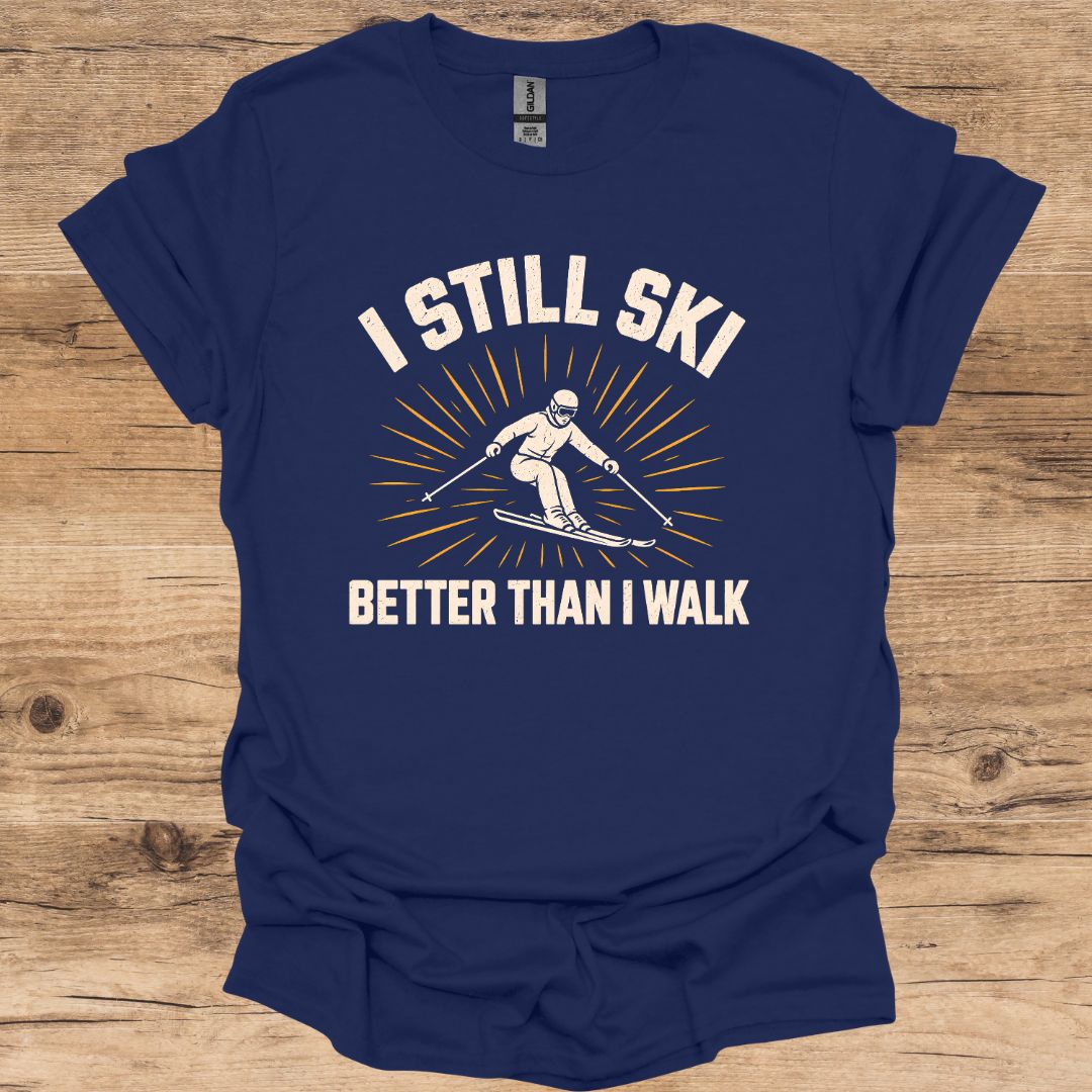 I Still Ski T-Shirt