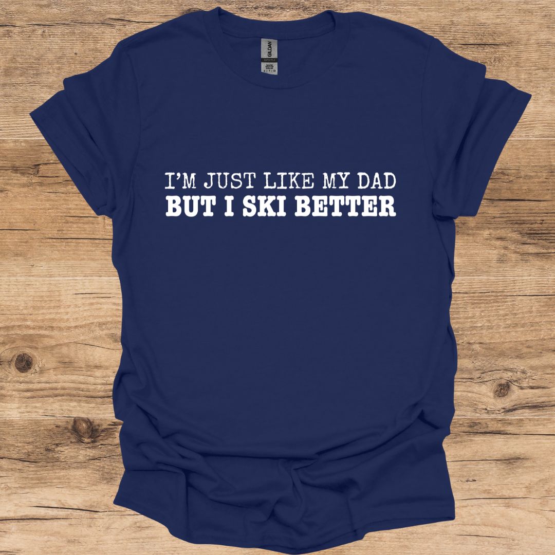 Dad But Ski Better T-Shirt