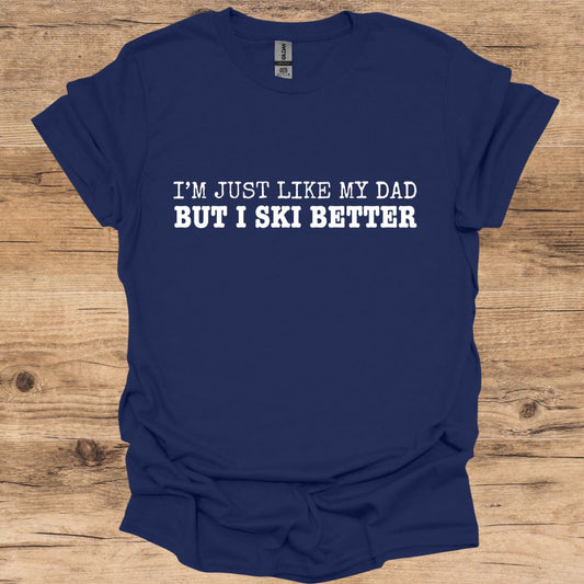 Dad But Ski Better T-Shirt