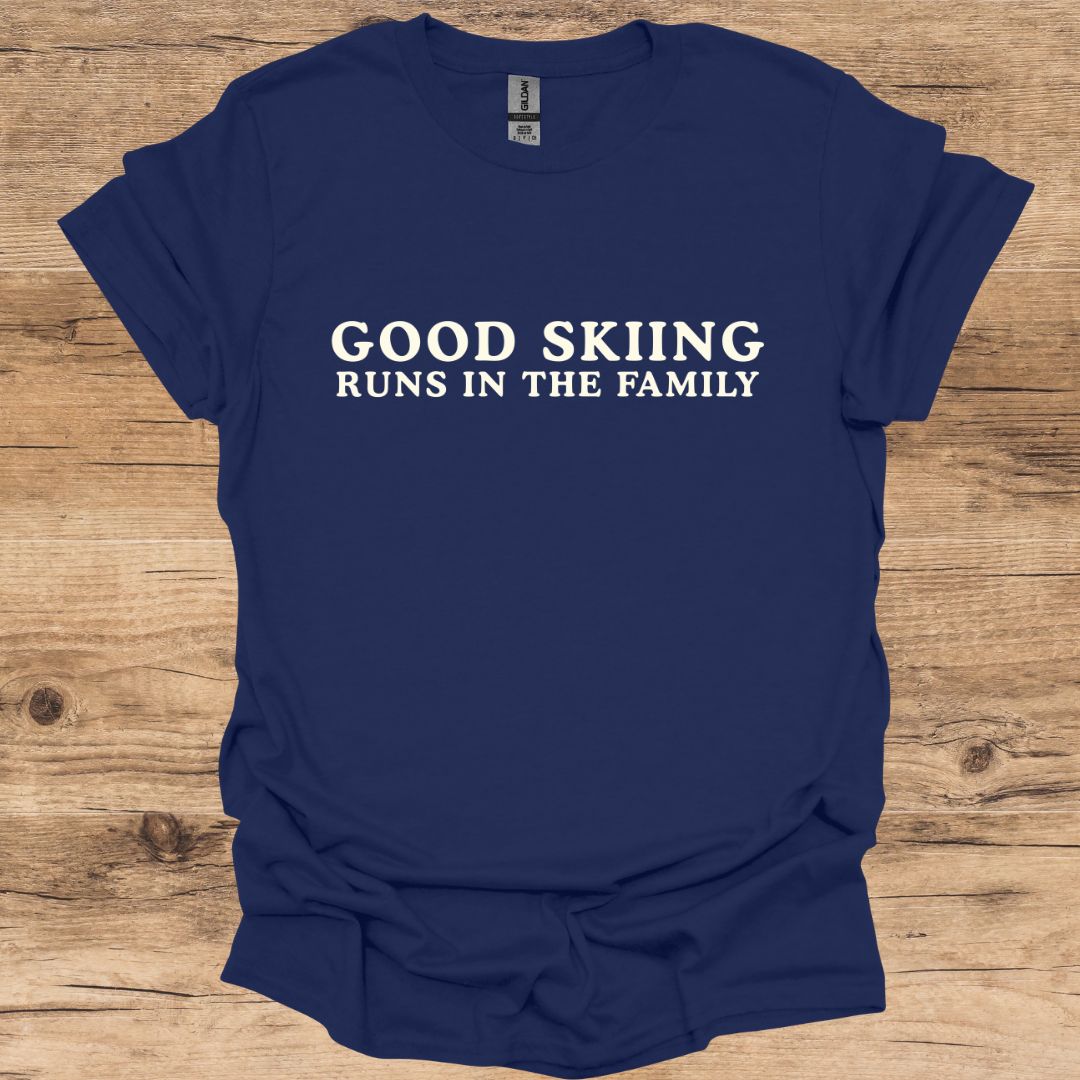 Good Skiing Family T-Shirt