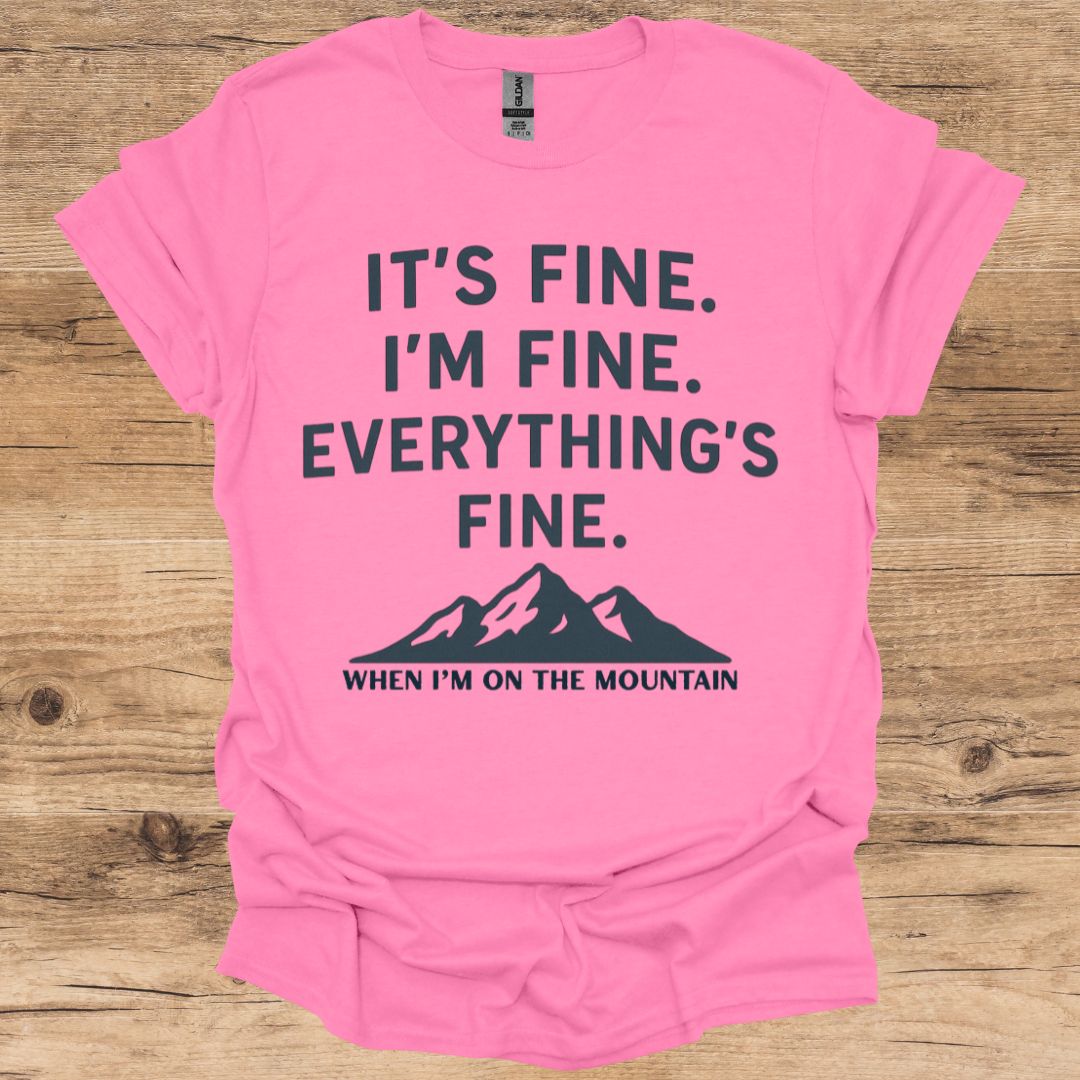 It's Fine, I'm Fine_Mountains T-Shirt