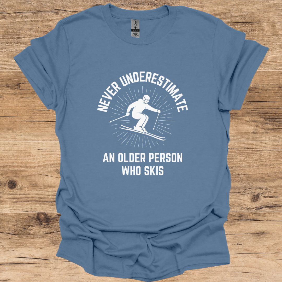 Never Underestimate Older Person Skis T-Shirt