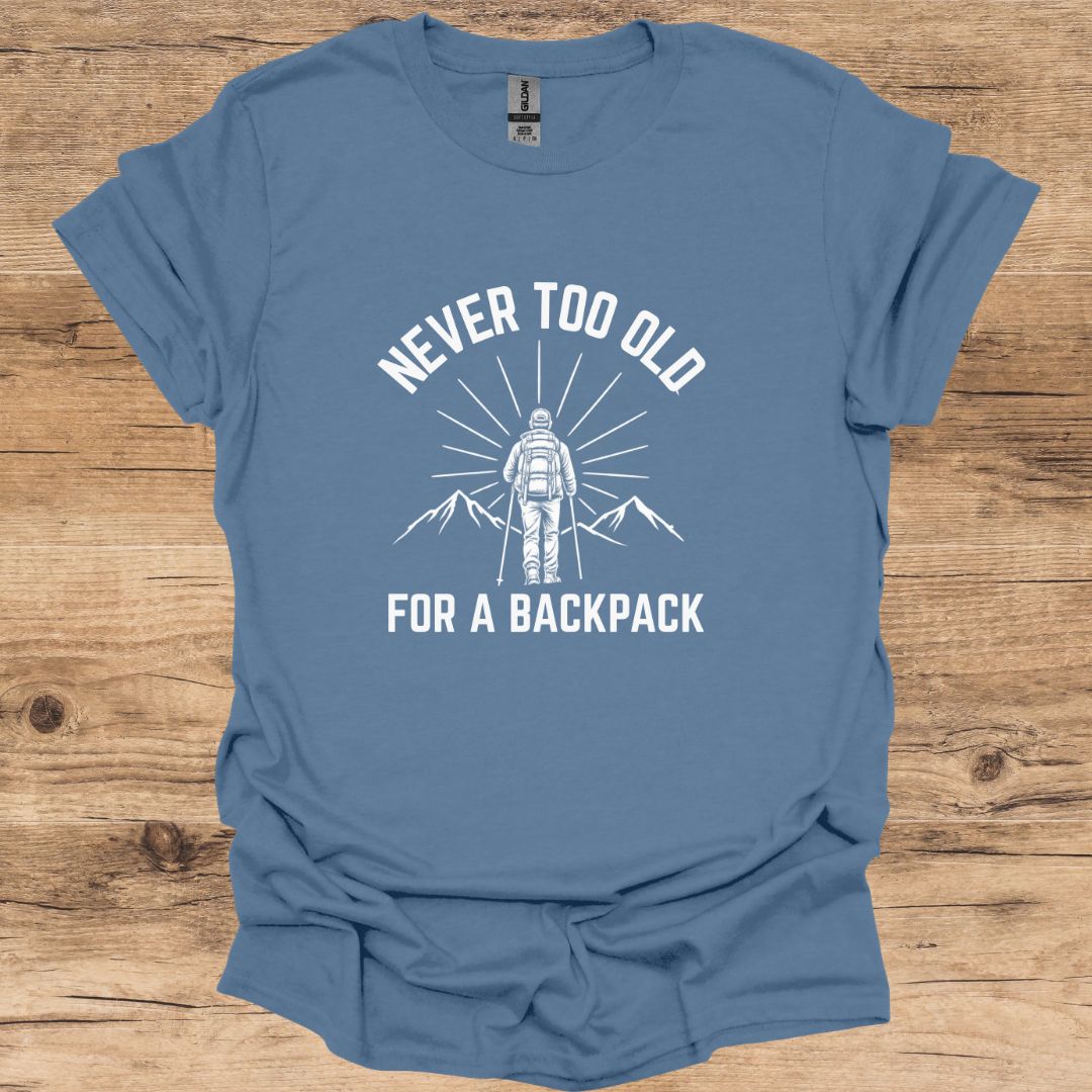 Never Too Old Backpack T-Shirt